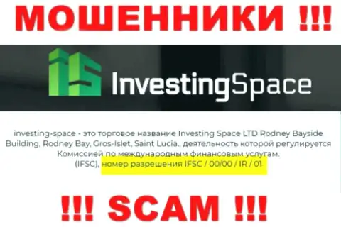 Воры Investing Space LTD не прячут свою лицензию, опубликовав ее на web-сайте, однако будьте крайне внимательны !!!