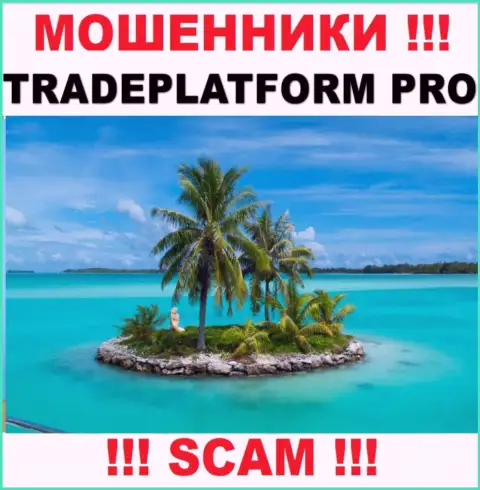 Trade Platform Pro - это internet ворюги !!! Информацию относительно юрисдикции конторы прячут