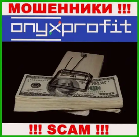 Сотрудничая с ДЦ Onyx Profit Вы не заработаете ни копейки - не отправляйте дополнительные денежные средства