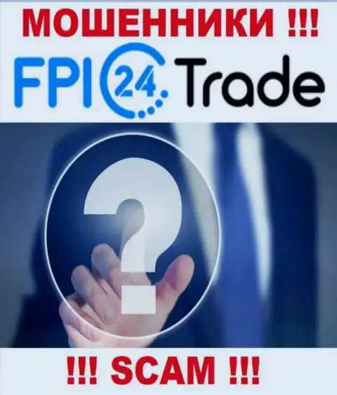 В Интернете нет ни одного упоминания о непосредственных руководителях мошенников FPI 24 Trade