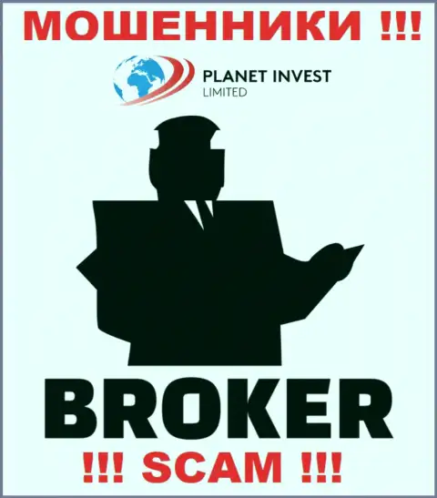 Деятельность интернет-мошенников Planet Invest Limited: Broker - это капкан для неопытных людей