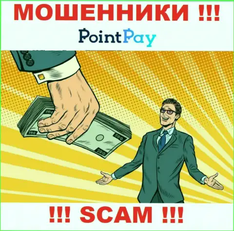 Не торопитесь доверять ворам из дилинговой компании Point Pay LLC, которые требуют оплатить налоги и проценты